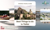 Best Things to do in Tbilisi: Georgia Travel Guide
