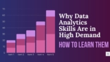Why Data Analytics Skills Are in High Demand and How to Learn Them