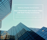 Building a Brighter Family Future: How a Real Estate Deal Analyzer Helps with Multi-Family Investments