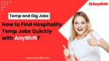How to Find Hospitality Temp Jobs Quickly with AnyShift?