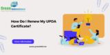How Do I Renew My UPDA Certificate?