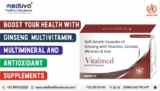 Boost Your Health with Ginseng, Multivitamin, Multimineral and Antioxidant Supplements