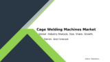 Cage Welding Machines Market Opportunities and Challenges 2032