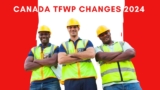 Understanding the Impact of Canada’s Revised Temporary Foreign Worker Program