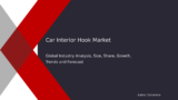 2032 Car Interior Hook Market: Comprehensive Growth and Demand Forecast