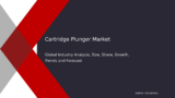 2032 Cartridge Plunger Market Growth Size Forecast and Analytics