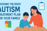 Choosing the Right Autism Treatment Plan for Your Family