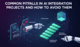 Common pitfalls in AI integration projects and how to avoid them