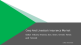Crop and Livestock Insurance Market Overview and Growth Forecast