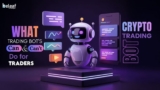 What Crypto Trading Bots Can and Can’t Do for Traders