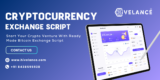 Cryptocurrency Exchange Script – fastest way to launch your Bitcoin trading platform effortlessly