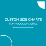 Size Chart for WooCommerce – A Complete Setup Guide