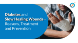 Managing Wound Healing with Diabetes: Reasons, Treatments, and Prevention