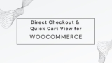 Enhance Customer Experience with WooCommerce Direct to Checkout & Quick Cart View for WooCommerce