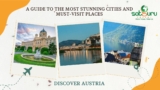 Discover Austria: A Guide to the Most Stunning Cities and Must-Visit Places