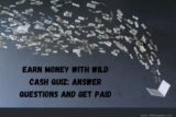 Earn Money with Wild Cash Quiz: Answer Questions and Get Paid