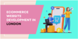 Ecommerce Website Development in London