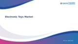 A Comprehensive Guide for Electronic Toys Market | By Dataintelo