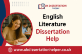 English Literature Dissertation Help & Proofreading Services in the UK: Your Personal Guide