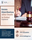 Estate Distribution After Death in Dubai Explained