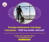 Foreign Settlement Astrology Calculator — Will You Settle Abroad?