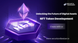 Unlocking the Future of Digital Assets a Deep Dive into NFT Token Development with Security Tokenizer