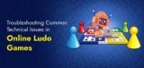 Troubleshooting Common Technical Issues in Online Ludo Games