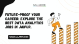 Future-Proof Your Career: Explore the Best Data Analytics Jobs in Jaipur.