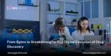 From Bytes to Breakthroughs: The Digital Evolution of Drug Discovery