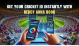 How to Get Your Cricket ID Instantly with Reddy Anna Book