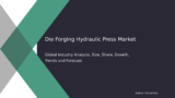 Global Die Forging Hydraulic Press Market Analysis: 2023-2032 | By Dataintelo