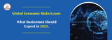 Global Economic Risks Loom: What Businesses Should Expect in 2025