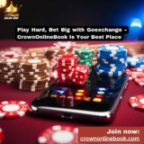 Join Today – Bet Big and Play Your Favorite Games on Goexchange