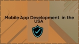 Why Security Is a Top Priority in Mobile App Development Companies in the USA