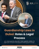 Guardianship Laws in Dubai: Roles & Legal Process