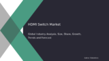 HDMI Switch Market Demand Analysis & Industry Insights 2032