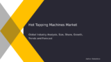 Market Size & Share Forecast for Hot Tapping Machines 2032