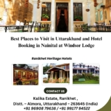 Best Places to Visit in Uttarakhand and Hotel Booking in Nainital at Windsor Lodge