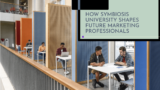 The Impact of Distance Learning on Marketing Careers: How Symbiosis University Shapes Future Marketing Professionals