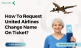 How To Request United Airlines Change Name On Ticket?