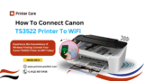 How To Connect Canon TS3522 Printer To WiFi | +1 (412) 567 0408
