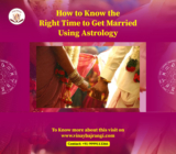 How to Know the Right Time to Get Married Using Astrology