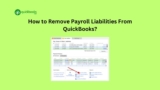 How to Remove Payroll Liabilities From QuickBooks