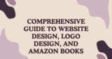 Comprehensive Guide to Website Design, Logo Design, and Amazon Books