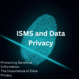 Protecting Sensitive Information: ISMS and Data Privacy