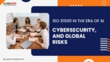 ISO 31000 in the Era of AI, Cybersecurity, and Global Risks