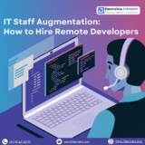 IT Staff Augmentation: How to Hire Remote Developers