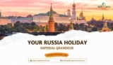 Imperial Grandeur – Your Russia Holiday Package from Dubai with Satguru Travel