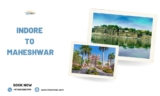 Discovering Maheshwar’s Charms: An Enchanting Taxi Ride from Indore