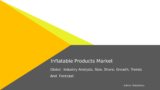 Global Inflatable Products Market Size & Share Report 2032